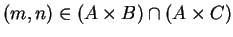 $ (m,n) \in (A \times B) \cap (A \times C)$