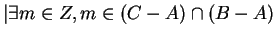 $ \vert\exists m \in Z, m \in (C-A)\cap (B-A)$