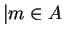 $ \vert m \in A$