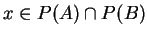 $ x \in P(A)\cap P(B)$