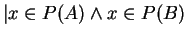 $ \vert x \in P(A) \wedge x \in P(B)$
