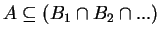 $ A \subseteq (B_1\cap B_2\cap ...)$
