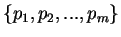 $ \{p_1,p_2,...,p_m\}$