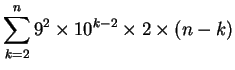 $\displaystyle \sum^n_{k=2} 9^2 \times 10^{k-2} \times 2 \times (n-k)$