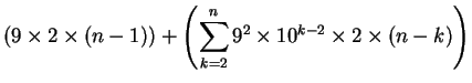 $\displaystyle \left( 9 \times 2 \times (n-1)\right) + \left( \sum^n_{k=2} 9^2 \times 10^{k-2} \times 2 \times (n-k)\right)$