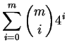$\displaystyle \sum_{i=0}^m {m\choose i} 4^i$