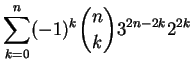 $\displaystyle \sum_{k=0}^n (-1)^k{n\choose k}
3^{2n-2k}2^{2k}$