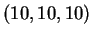 $(10,10,10)$