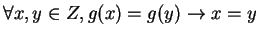 $ \forall x, y \in Z, g(x)=g(y) \to x=y$