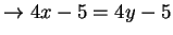 $ \to 4x-5 = 4y-5$