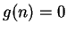 $ g(n)=0$