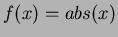 $ f(x) = abs(x)$