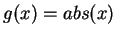 $ g(x) = abs(x)$