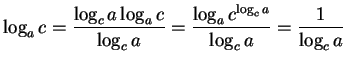 $\displaystyle \log_a c = \frac{\log_c a\log_a c}{\log_c a} = \frac{\log_a c^{\log_c a}}{\log_c a} = \frac{1}{\log_c a} $