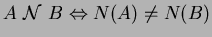 $A\ {\mathcal{N}}\ B \Leftrightarrow N(A) \neq
N(B)$