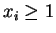 $x_i \ge 1$