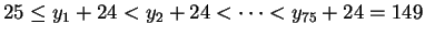 $25\leq y_1+24 < y_2+24 < \cdots < y_{75}+24 = 149$