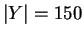 $\vert Y\vert=150$