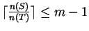 $\lceil \frac{n(S)}{n(T)} \rceil \leq m-1$