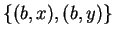 $\{(b,x),(b,y)\}$