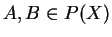 $A,B \in P(X)$