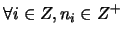 $\forall i \in Z, n_i \in Z^+$