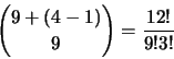 \begin{displaymath}{{9+(4-1)}\choose9} = \frac{12!}{9!3!}\end{displaymath}