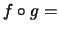 $f \circ g = $