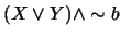 $(X \vee Y) \wedge \sim b$