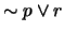 $\sim p \vee r$