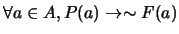 $\forall a \in A, P(a) \rightarrow \sim F(a)$