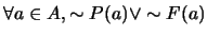 $\forall a \in A, \sim P(a) \vee \sim F(a)$