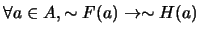 $\forall a \in A, \sim F(a) \rightarrow \sim H(a)$
