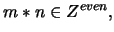 $m*n \in Z^{even},$
