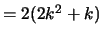$= 2(2k^2+k)$