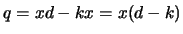 $q = xd-kx = x(d-k)$