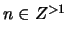 $n \in Z^{>1}$