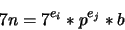 \begin{displaymath}7n = 7^{e_i}*p^{e_j} *b\end{displaymath}