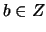 $b \in Z$
