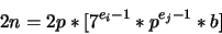 \begin{displaymath}2n = 2p*[7^{e_i-1} * p^{e_j-1} * b]\end{displaymath}