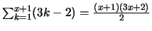 $\sum_{k=1}^{x+1}(3k-2) = \frac{(x+1)(3x+2)}{2}$