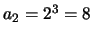 $a_2 = 2^3 = 8$