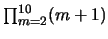 $\prod_{m=2}^{10} (m + 1)$