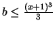 $b \leq \frac{(x+1)^3}{3}$
