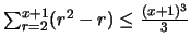 $\sum_{r=2}^{x+1} (r^2-r) \leq \frac{(x+1)^3}{3}$