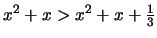 $x^2+x > x^2+x + \frac{1}{3}$