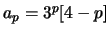 $a_p = 3^p[4-p]$