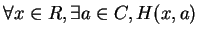 $\forall x \in R, \exists a \in C, H(x, a)$