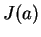 $J(a) $