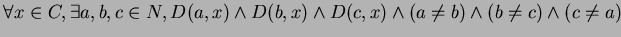 $\forall x \in C, \exists a, b, c \in N, D(a, x) \wedge
D(b, x) \wedge D(c, x) \wedge (a \neq b) \wedge (b \neq c) \wedge (c
\neq a)$